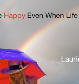 How to Be Happy Even When Life is Crappy  (video seminar)